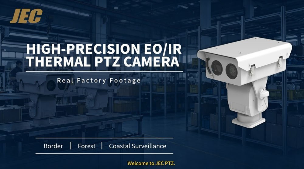 JEC PTZ-2315 high-precision EO/IR thermal PTZ camera with factory background for border, forest and coastal surveillance